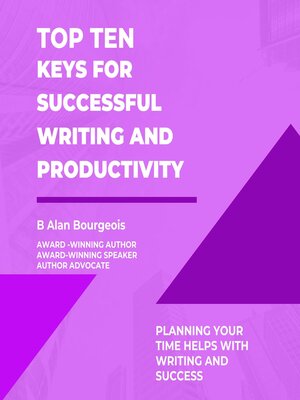 cover image of Top Ten Keys for Successful Writing and Productivity